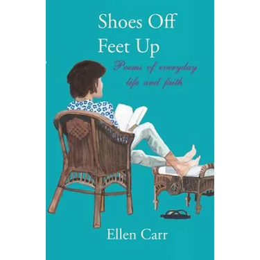 Shoes Off, Feet Up: Poems of everyday life and faith