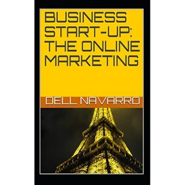 Business Start-Up: The Online Marketing