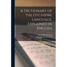A Dictionary of the Otchipwe Language, Explained in English