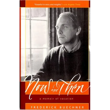 Now and Then: A Memoir of Vocation