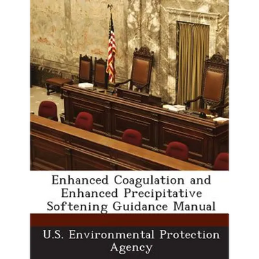 Enhanced Coagulation and Enhanced Precipitative Softening Guidance Manual