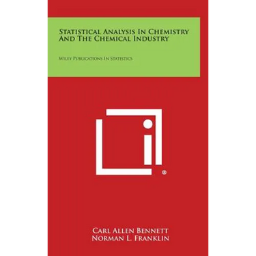 Statistical Analysis in Chemistry and the Chemical Industry: Wiley Publications in Statistics