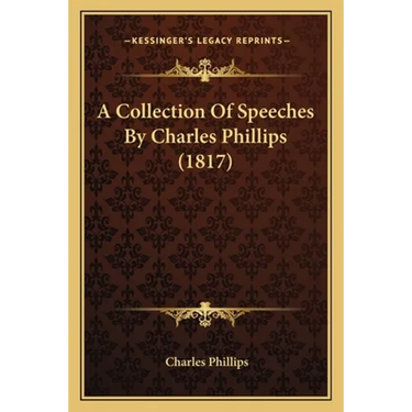 A Collection Of Speeches By Charles Phillips (1817)
