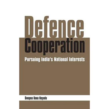 Defence Cooperation: Pursuing India's National Interests