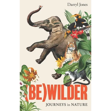 (Be)Wilder: Journeys in Nature
