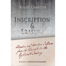 Inscription and Erasure: Literature and Written Culture from the Eleventh to the Eighteenth Century