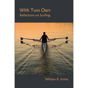 With Two Oars: Reflections on Sculling