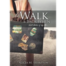 A Walk To Back When