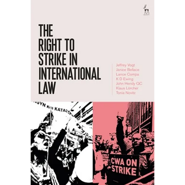 The Right to Strike in International Law