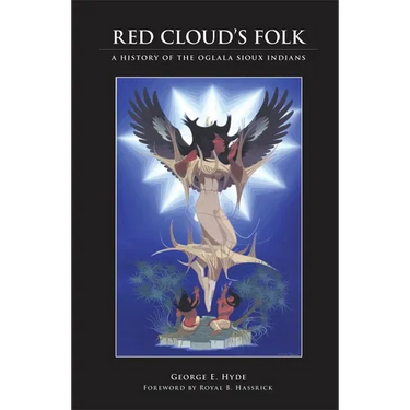 Red Cloud's Folk: A History of the Oglala Sioux Indians Volume 15