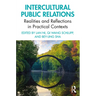 Intercultural Public Relations: Realities and Reflections in Practical Contexts