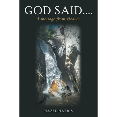 God Said....: A Message from Heaven