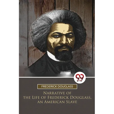 Narrative of the Life of Frederick Douglass, an American Slave