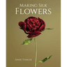 Making Silk Flowers