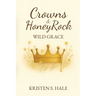 Crowns & HoneyRock: Wild Grace