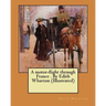 A motor-flight through France . By Edith Wharton (Illustrated)