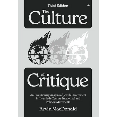 The Culture of Critique: An Evolutionary Analysis of Jewish Involvement in Twentieth-Century Intellectual and Political Movements