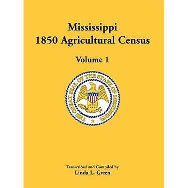 Mississippi 1850 Agricultural Census, Volume 1