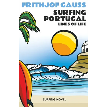 Surfing Portugal: Lines of Life