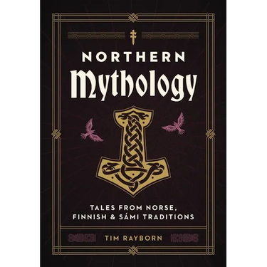 Northern Mythology: Tales from Norse, Finnish, and Sámi Traditions