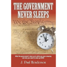 The Government Never Sleeps