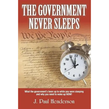 The Government Never Sleeps