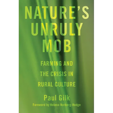 Nature's Unruly Mob: Farming and the Crisis in Rural Culture