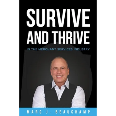 Survive and Thrive in the Merchant Services Industry