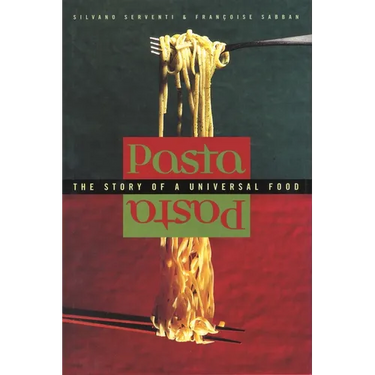 Pasta: The Story of a Universal Food