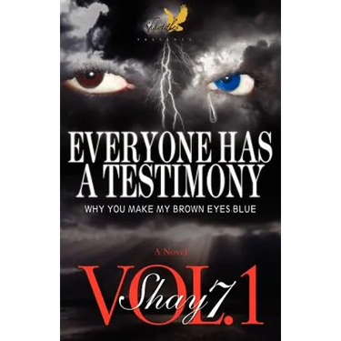 Everyone Has A Testimony: Why You Make My Brown Eyes Blue