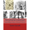 Alice's Adventures In Wonderland And Through The Looking-Glass: And What Alice Found There