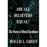 Are All Believers Equal?: The Power of Moral Excellence