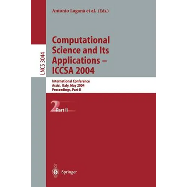 Computational Science and Its Applications - Iccsa 2004: International Conference, Assisi, Italy, May 14-17, 2004, Proceedings, Part II