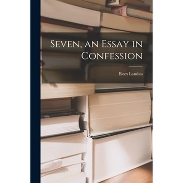 Seven, an Essay in Confession