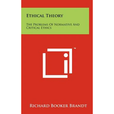Ethical Theory: The Problems Of Normative And Critical Ethics