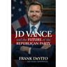 JD Vance and the Future of the Republican Party