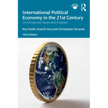 International Political Economy in the 21st Century: Contemporary Issues and Analyses