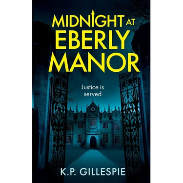 Midnight at Eberly Manor: A Chilling Psychological Thriller with a Shocking Twist