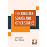 The Kreutzer Sonata And Other Stories