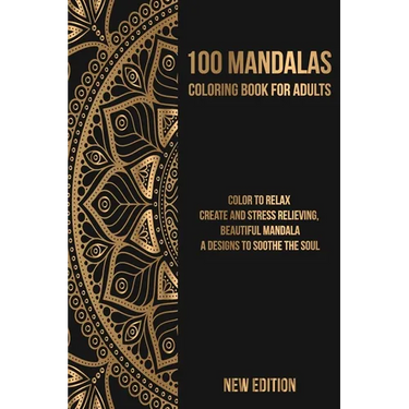 Mandala Coloring Book: Color to Relax, Create and Stress Relieving, Beautiful Mandala, A Designs to Soothe the Soul