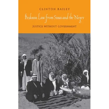 Bedouin Law from Sinai and the Negev: Justice Without Government