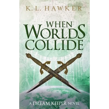 When Worlds Collide: A Young Adult Fantasy Adventure Romance Novel
