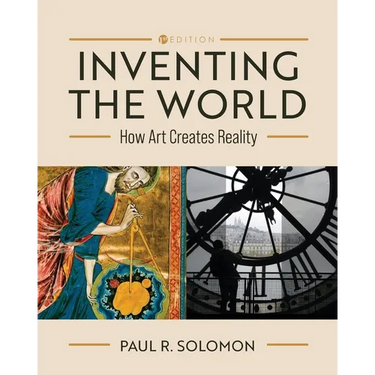 Inventing the World: How Art Creates Reality