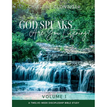 God Speaks, Are You Listening? - Volume 1: A Twelve Week Discipleship Bible Study