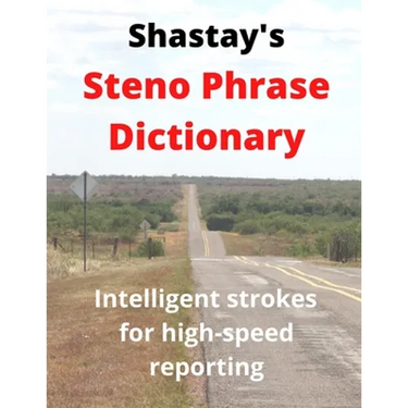 Shastay's Steno Phrase Dictionary: Intelligent strokes for high-speed reporting