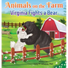 Animals on the Farm: Virginia Fights a Bear