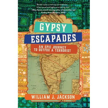 Gypsy Escapades: An Epic Journey to Outfox a Terrorist