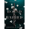 Bound & Barbed