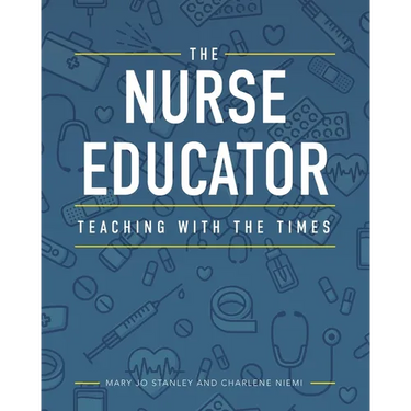 The Nurse Educator: Teaching with the Times