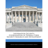 Information Security: Coordination of Federal Cyber Security Research and Development